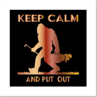 Big Foot - Keep Calm and Put Out- for Golf Player Posters and Art